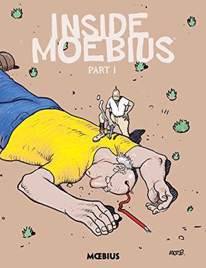 Moebius Library: Inside Moebius Part 1 by Mœbius, Diana Schutz, Isabelle Giraud