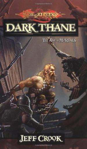 Dark Thane (Dragonlance: The Age of Mortals #3)