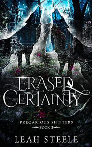 Erased Certainty (Precarious Shifters #2)