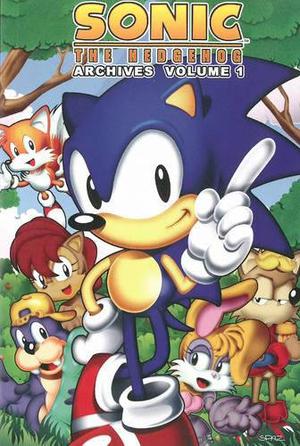 Sonic the Hedgehog Archives: Volume 1 by Michael Gallagher, Dave Manak, Patrick Spaziante, Tracey Yardley