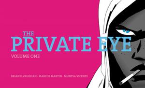 The Private Eye, Volume One by Brian K. Vaughan, Muntsa Vicente