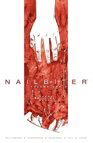 Nailbiter, Vol. 1: There Will Be Blood (Nailbiter Single Issues #1-5)