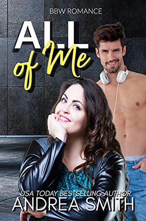 All of Me by Andrea Smith