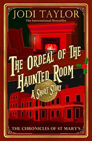 The Ordeal of the Haunted Room (The Chronicles of St Mary's #11.5)