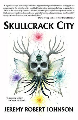 Skullcrack City by Jeremy Robert Johnson