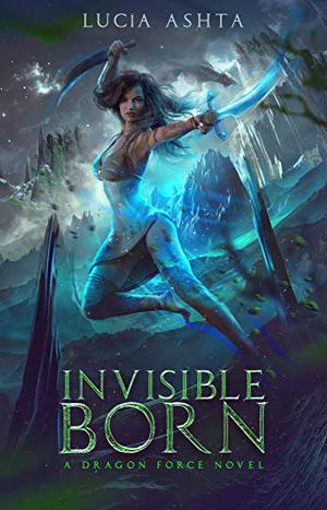 Invisible Born by Lucía Ashta