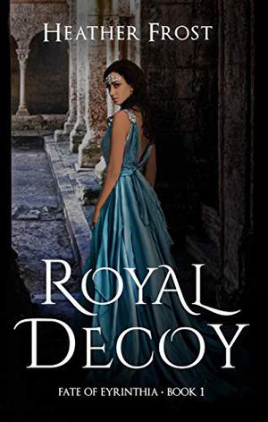 Royal Decoy  (1) by Heather Frost