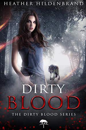 Dirty Blood (Dirty Blood #1)