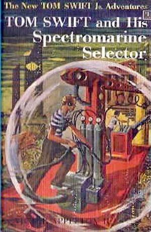 Tom Swift and His Spectromarine Selector (Tom Swift Jr. #15)