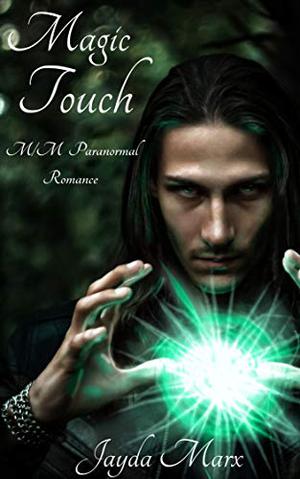 Magic Touch by Jayda Marx