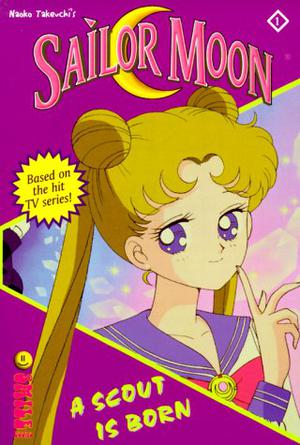 Sailor Moon the Novels: A Scout Is Born by Stuart J. Levy, Naoko Takeuchi