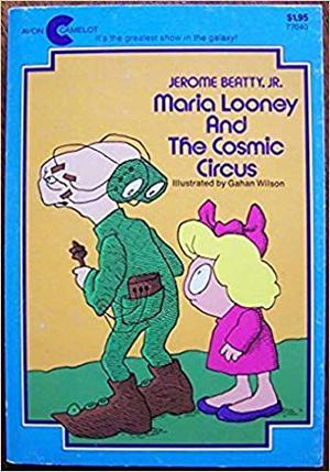 Maria Looney and the Cosmic Circus (Matthew and Maria Looney #6)