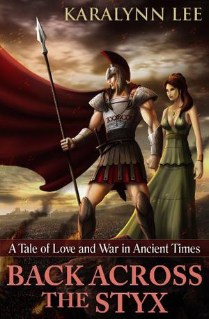 Back Across the Styx by Karalynn Lee