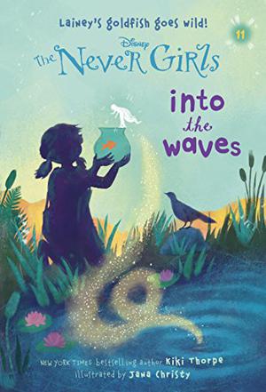 Into the Waves (Disney Fairies: The Never Girls #11)