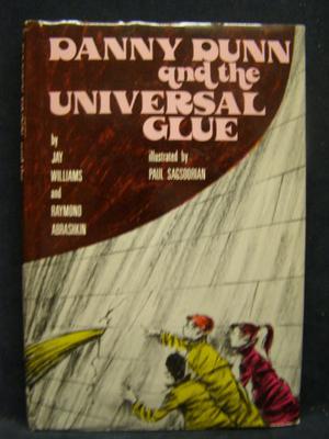 Danny Dunn and the Universal Glue (Danny Dunn #15)
