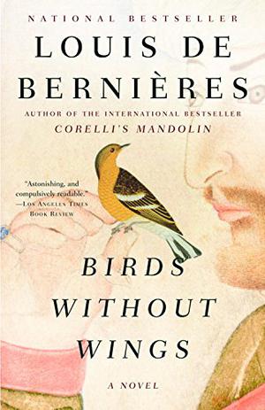 Birds Without Wings by Louis de Bernières, Christopher Kay