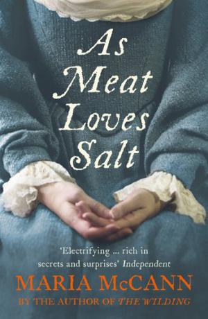 As Meat Loves Salt by Maria McCann