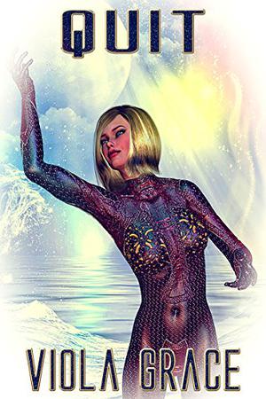 Quit by Viola Grace