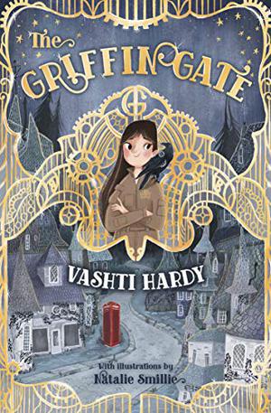 The Griffin Gate by Vashti Hardy, Emily Wheaton