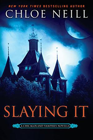 Slaying It (Chicagoland Vampires #13.5)