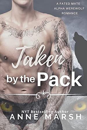 Taken by the Pack (Blue Moon Brides #4)