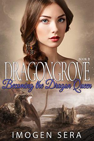 Becoming the Dragon Queen by Imogen Sera