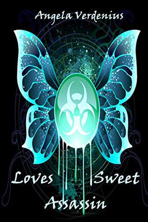 Loves Sweet Assassin by Angela Verdenius