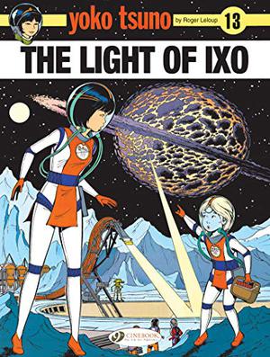 The Light of Ixo (Yoko Tsuno #10)