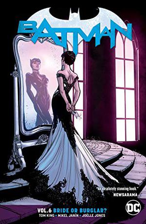Batman, Volume 6: Bride or Burglar (Batman 2016 Single Issues #38-44)