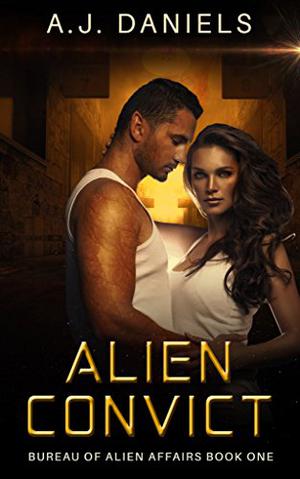 Alien Convict by A.J. Daniels, T.J. Quinn