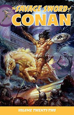 The Savage Sword of Conan, Volume 22 (The Savage Sword of Conan #22)