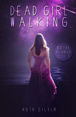 Dead Girl Walking (Royal Reaper #1)