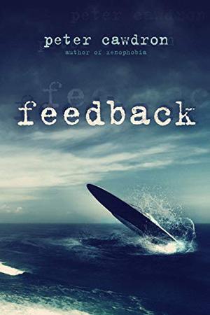 Feedback by Peter Cawdron