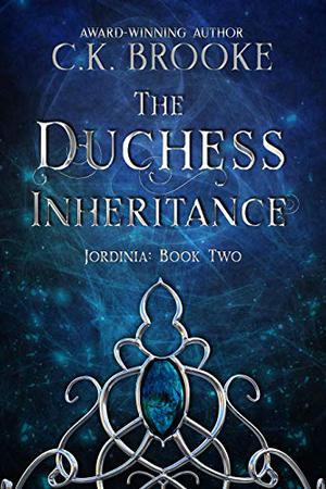 The Duchess Inheritance (Jordinia #2)