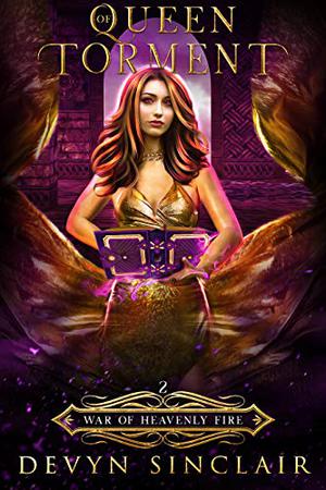 Queen of Torment (War of Heavenly Fire #2)