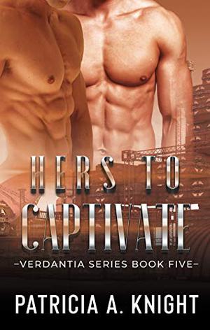 Hers to Captivate by Patricia A. Knight