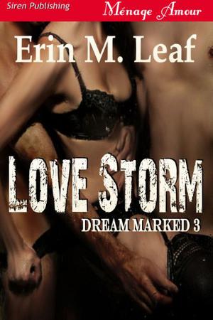 Love Storm (Dream Marked #3)