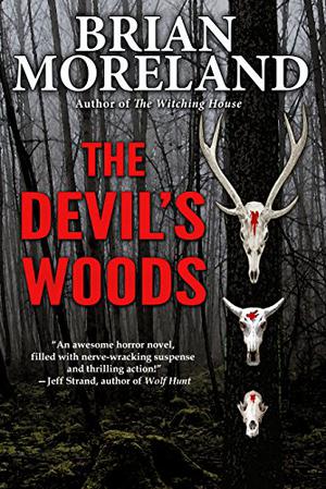 The Devil's Woods by Brian Moreland