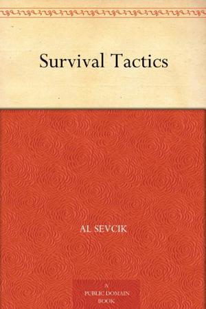 Survival Tactics by Al Sevcik