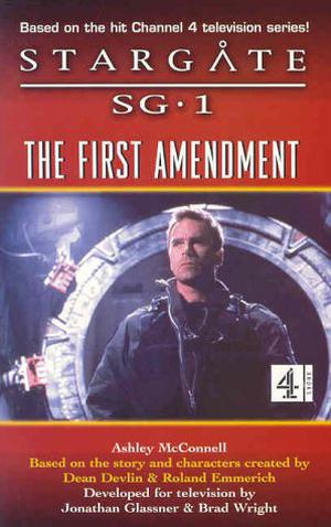 Stargate SG-1: The First Amendment by Ashley McConnell