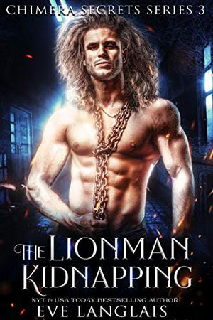 The Lionman Kidnapping by Eve Langlais