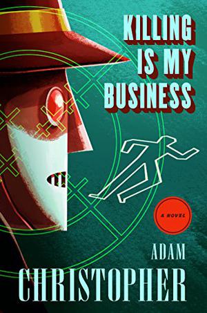 Killing Is My Business (Ray Electromatic Mysteries #2)