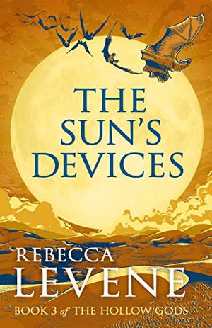 The Sun's Devices: Book 3 of The Hollow Gods (The Hollow Gods #3)