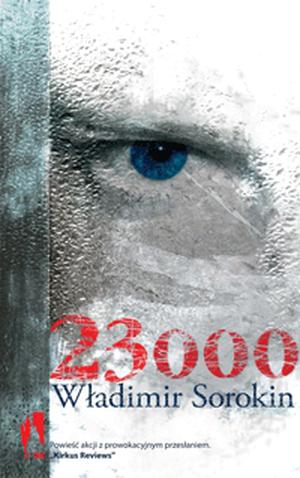 23000 by Vladimir Sorokin, Władimir Sorokin