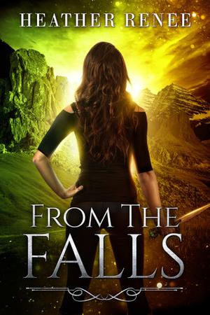 From The Falls by Heather Renee