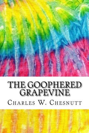 The Goophered Grapevine by Charles W. Chesnutt