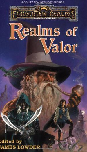 Realms of Valor (Forgotten Realms: Anthologies #1)