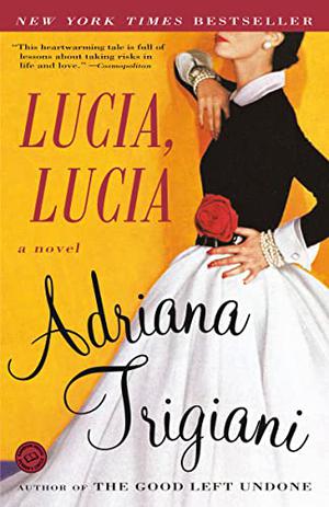 Lucia, Lucia by Adriana Trigiani
