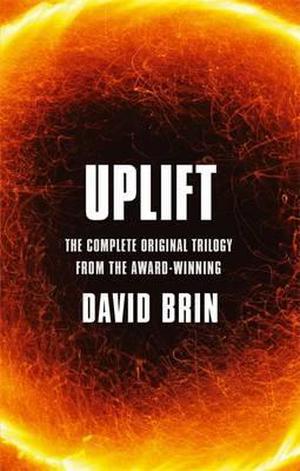 Uplift: The Complete Original Trilogy (The Uplift Saga #1-3)
