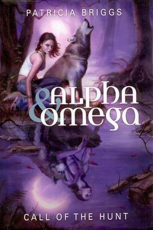 Call of the Hunt (Alpha & Omega #0.5-3)